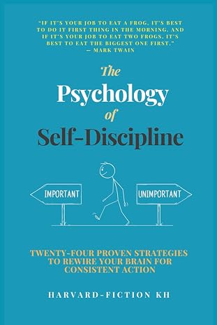 The-Psychology-of-Self-Discipline-Twenty-Four-Proven-Strategies-to-Rewire-Your-Brain-for-Consistent-Action-380f8